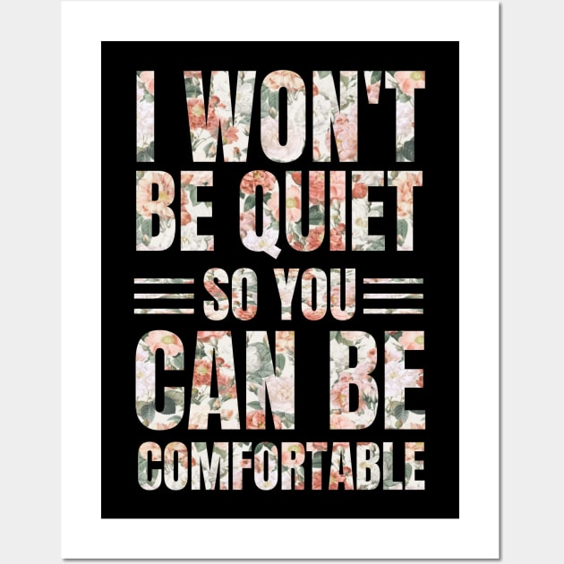 I Won't Be Quiet So You Can Be Comfortable, Save Our Children, End Human Trafficking Wall Art by JustBeSatisfied